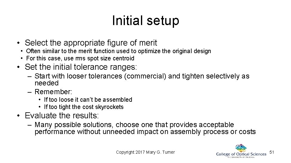 Initial setup • Select the appropriate figure of merit • Often similar to the Initial setup • Select the appropriate figure of merit • Often similar to the