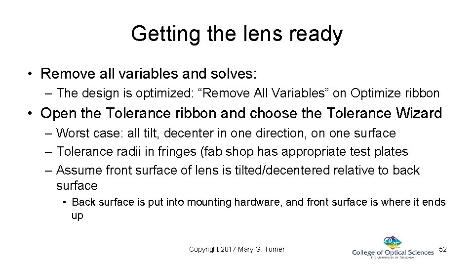 Getting the lens ready • Remove all variables and solves: – The design is Getting the lens ready • Remove all variables and solves: – The design is