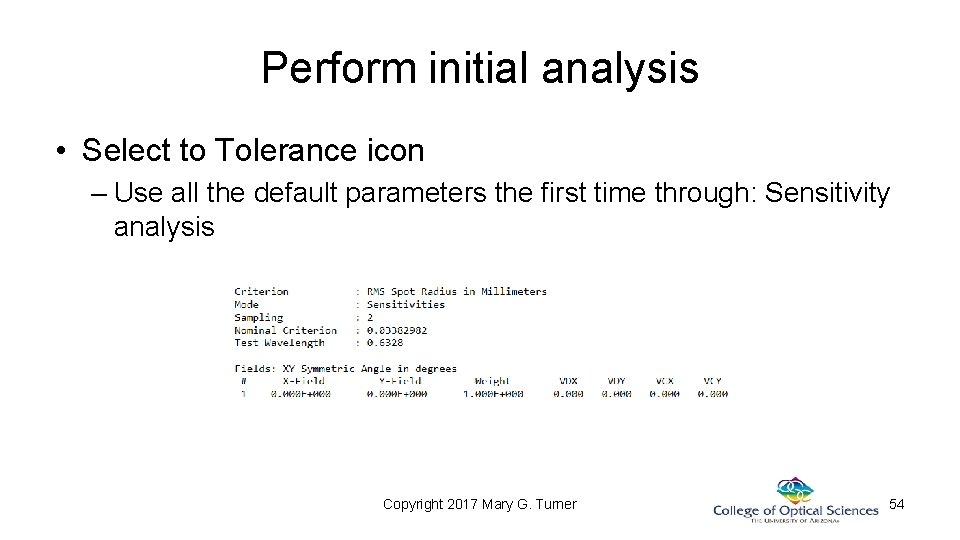 Perform initial analysis • Select to Tolerance icon – Use all the default parameters Perform initial analysis • Select to Tolerance icon – Use all the default parameters