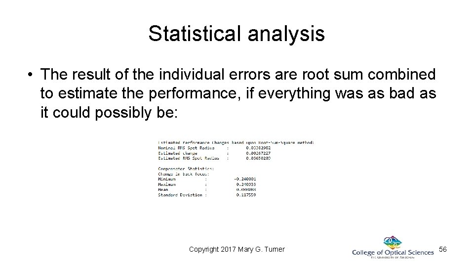 Statistical analysis • The result of the individual errors are root sum combined to Statistical analysis • The result of the individual errors are root sum combined to