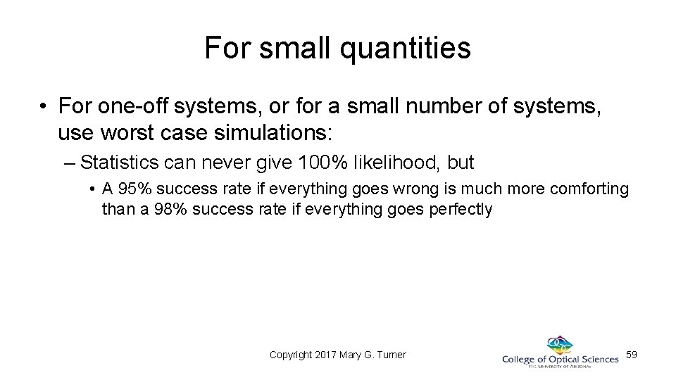 For small quantities • For one-off systems, or for a small number of systems, For small quantities • For one-off systems, or for a small number of systems,