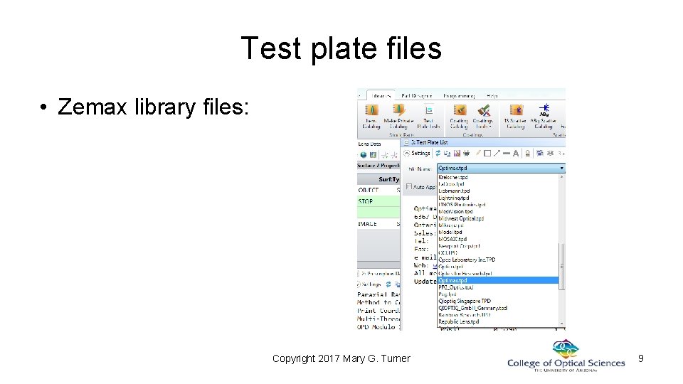 Test plate files • Zemax library files: Copyright 2017 Mary G. Turner 9 Test plate files • Zemax library files: Copyright 2017 Mary G. Turner 9