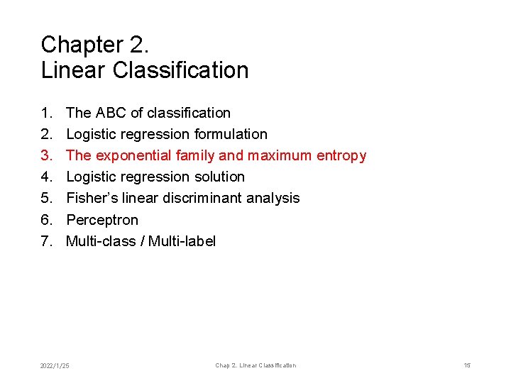 Chapter 2. Linear Classification 1. 2. 3. 4. 5. 6. 7. The ABC of