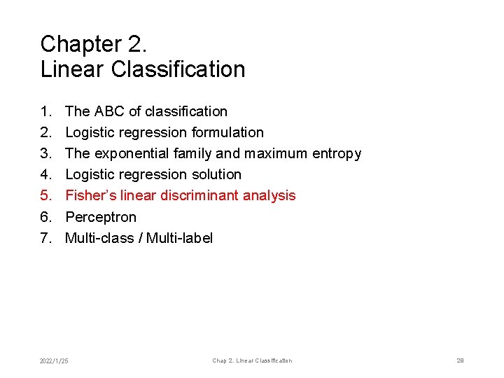 Chapter 2. Linear Classification 1. 2. 3. 4. 5. 6. 7. The ABC of