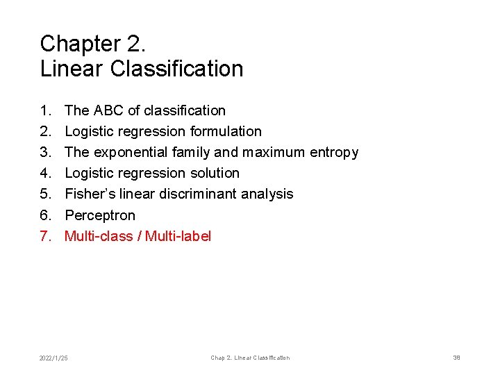 Chapter 2. Linear Classification 1. 2. 3. 4. 5. 6. 7. The ABC of