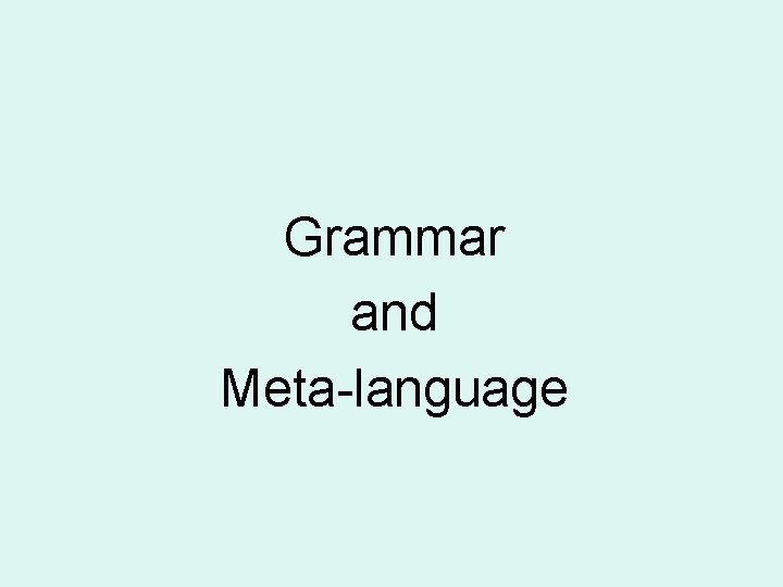 Grammar and Meta-language 