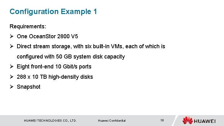 Configuration Example 1 Requirements: Ø One Ocean. Stor 2800 V 5 Ø Direct stream