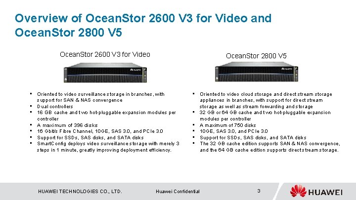 Overview of Ocean. Stor 2600 V 3 for Video and Ocean. Stor 2800 V