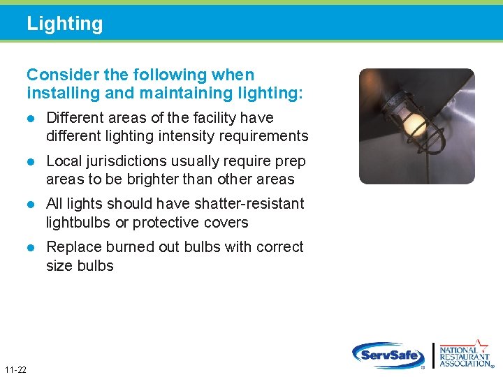 Lighting Consider the following when installing and maintaining lighting: 11 -22 l Different areas Lighting Consider the following when installing and maintaining lighting: 11 -22 l Different areas