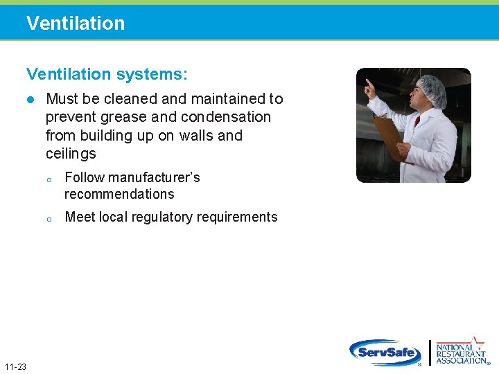 Ventilation systems: l 11 -23 Must be cleaned and maintained to prevent grease and Ventilation systems: l 11 -23 Must be cleaned and maintained to prevent grease and