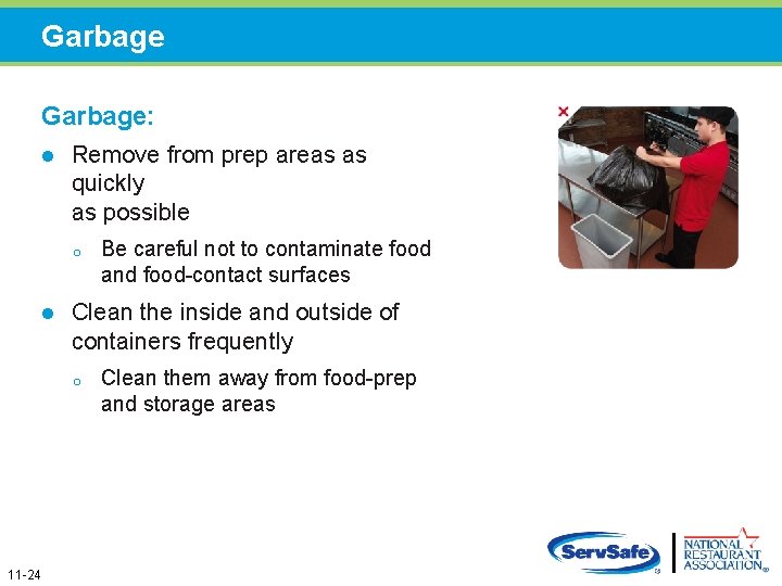 Garbage: l Remove from prep areas as quickly as possible o l Clean the Garbage: l Remove from prep areas as quickly as possible o l Clean the