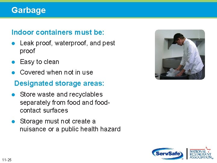 Garbage Indoor containers must be: l Leak proof, waterproof, and pest proof l Easy Garbage Indoor containers must be: l Leak proof, waterproof, and pest proof l Easy