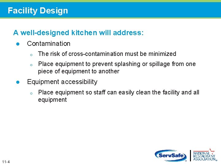 Facility Design A well-designed kitchen will address: l l Contamination o The risk of Facility Design A well-designed kitchen will address: l l Contamination o The risk of