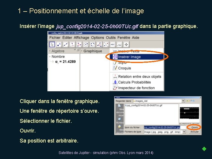 1 – Positionnement et échelle de l’image Insérer l’image jup_config 2014 -02 -25 -0