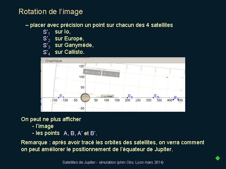 Rotation de l’image – placer avec précision un point sur chacun des 4 satellites