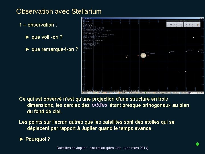 Observation avec Stellarium 1 – observation : ► que voit -on ? ► que