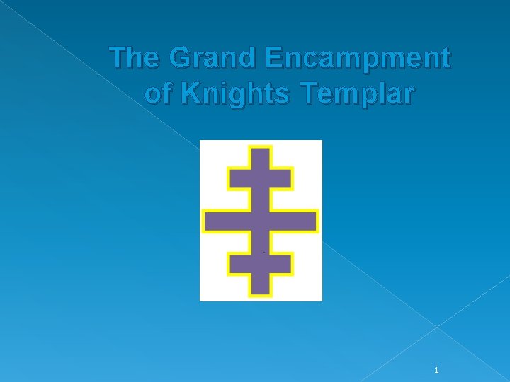 The Grand Encampment of Knights Templar 1 