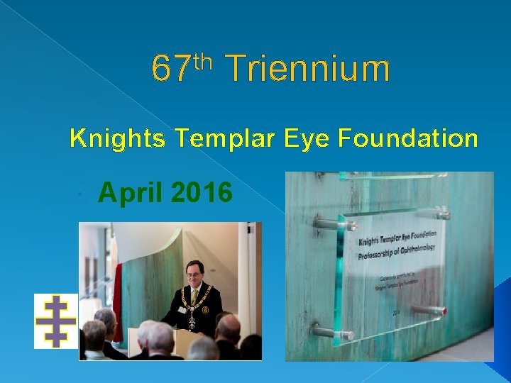 th 67 Triennium Knights Templar Eye Foundation April 2016 28 