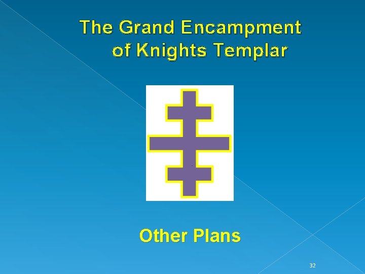 The Grand Encampment of Knights Templar Other Plans 32 