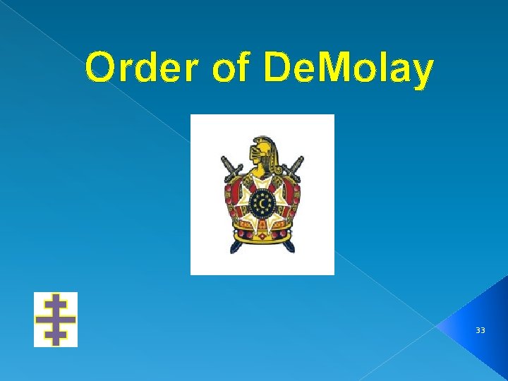 Order of De. Molay 33 