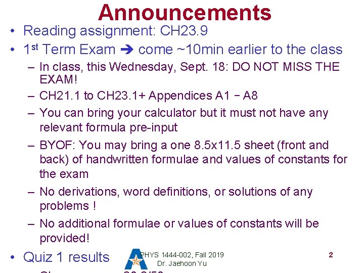 Announcements • Reading assignment: CH 23. 9 • 1 st Term Exam come ~10