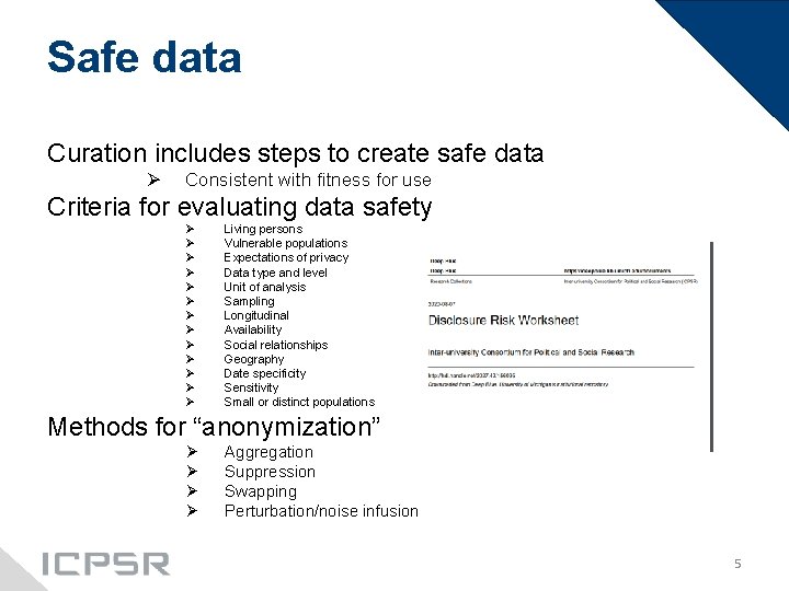 Safe data Curation includes steps to create safe data Ø Consistent with fitness for