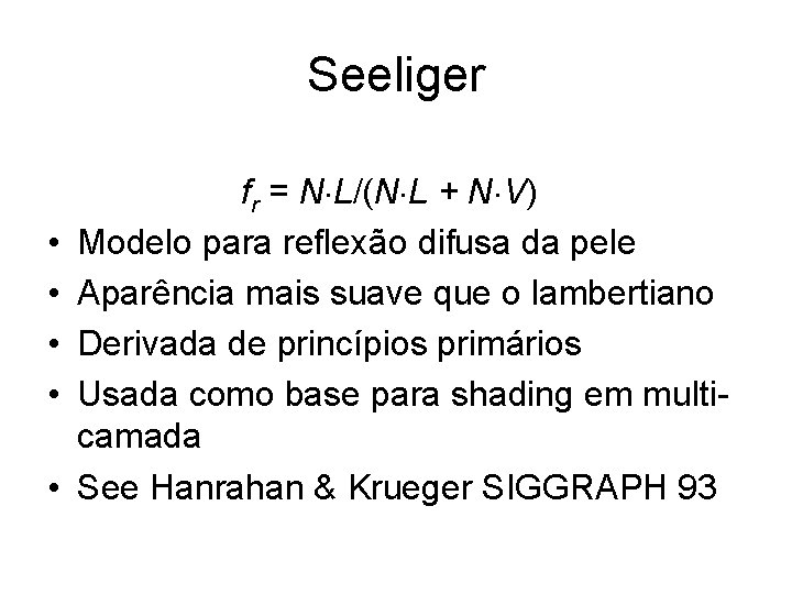 Seeliger • • • fr = N L/(N L + N V) Modelo para