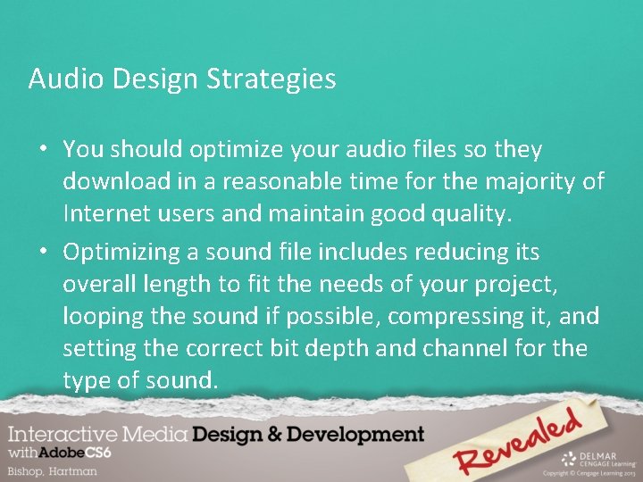 Audio Design Strategies • You should optimize your audio files so they download in