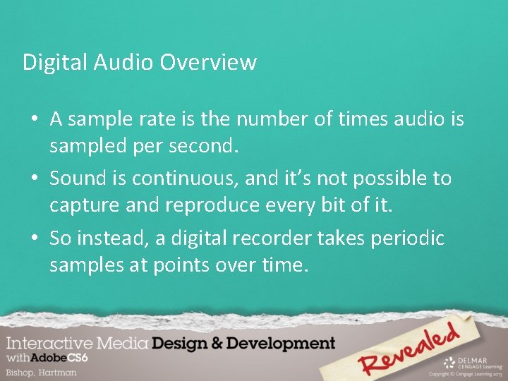 Digital Audio Overview • A sample rate is the number of times audio is