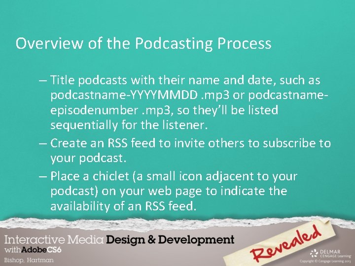 Overview of the Podcasting Process – Title podcasts with their name and date, such