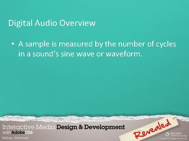 Digital Audio Overview • A sample is measured by the number of cycles in