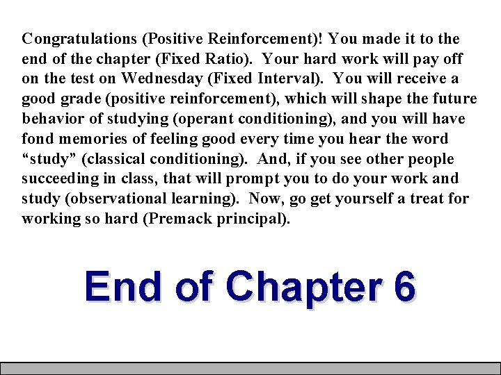 Congratulations (Positive Reinforcement)! You made it to the end of the chapter (Fixed Ratio).