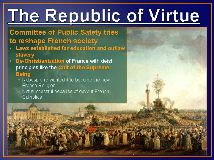 The Republic of Virtue Committee of Public Safety tries to reshape French society •