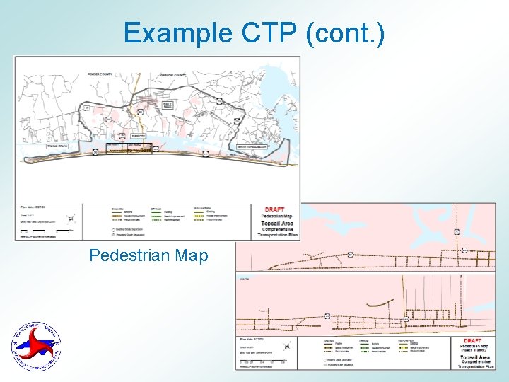 Example CTP (cont. ) Pedestrian Map 