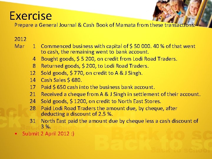 Exercise Prepare a General Journal & Cash Book of Mamata from these transactions: 2012