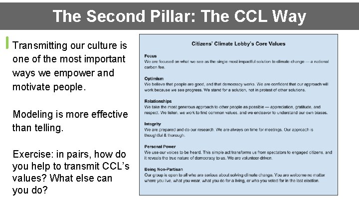 The Second Pillar: The CCL Way Transmitting our culture is one of the most