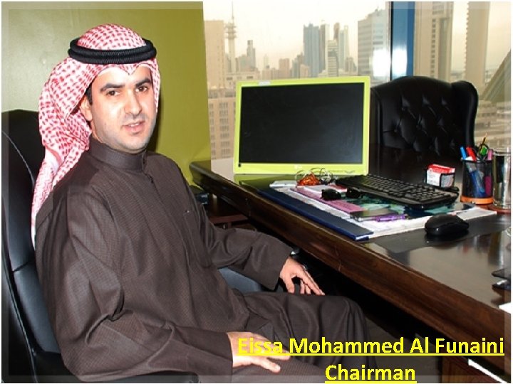 Eissa Mohammed Al Funaini Chairman 