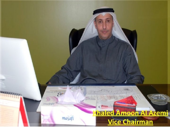 Khaled Amoon Al Azemi Vice Chairman 