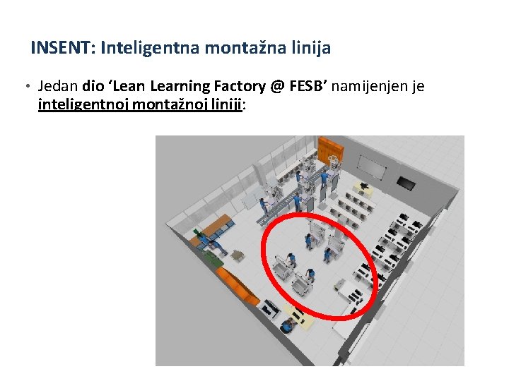 INSENT: Inteligentna montažna linija • Jedan dio ‘Lean Learning Factory @ FESB’ namijenjen je