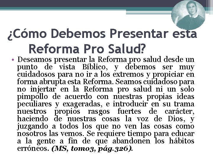 ¿Cómo Debemos Presentar esta Reforma Pro Salud? • Deseamos presentar la Reforma pro salud