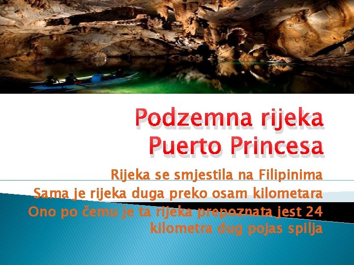 Podzemna rijeka Puerto Princesa Rijeka se smjestila na Filipinima Sama je rijeka duga preko