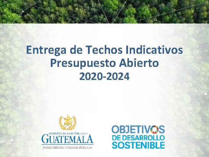 Entrega de Techos Indicativos Presupuesto Abierto 2020 -2024 