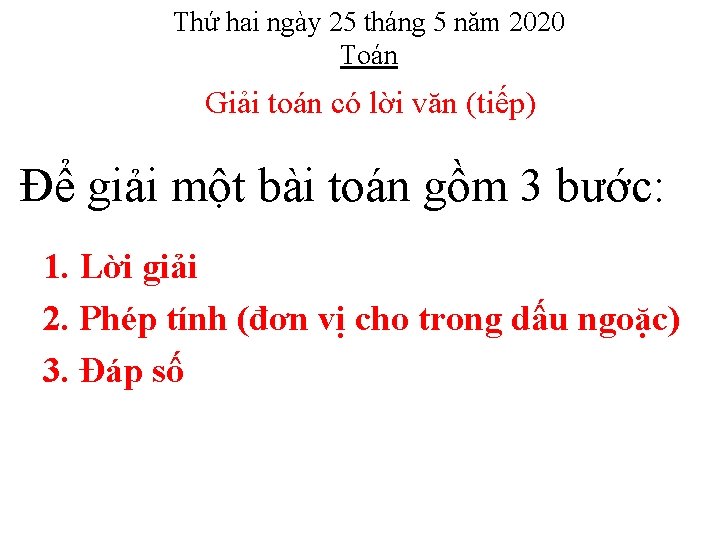 Thứ hai ngày 25 tháng 5 năm 2020 Toán Giải toán có lời văn