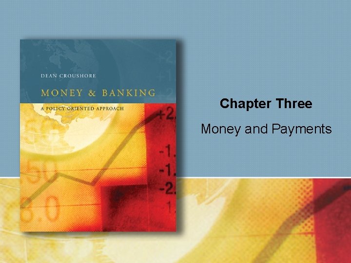 Chapter Three Money and Payments 