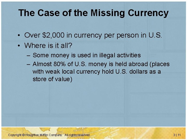 The Case of the Missing Currency • Over $2, 000 in currency person in