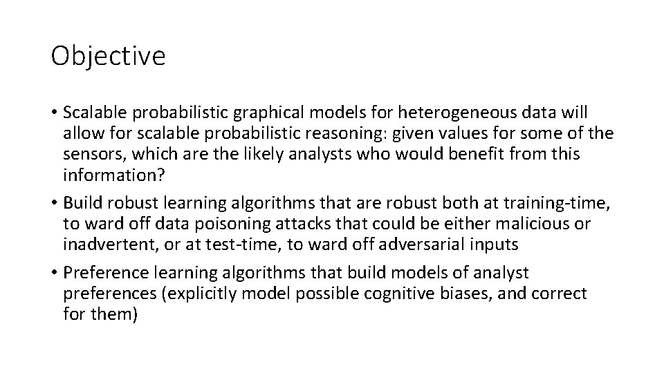 Objective • Scalable probabilistic graphical models for heterogeneous data will allow for scalable probabilistic