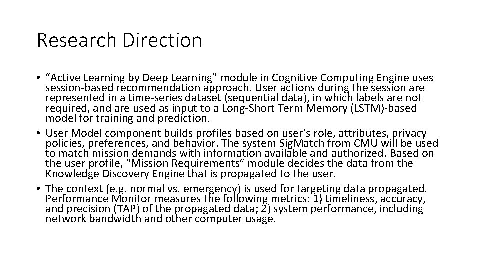 Research Direction • “Active Learning by Deep Learning” module in Cognitive Computing Engine uses