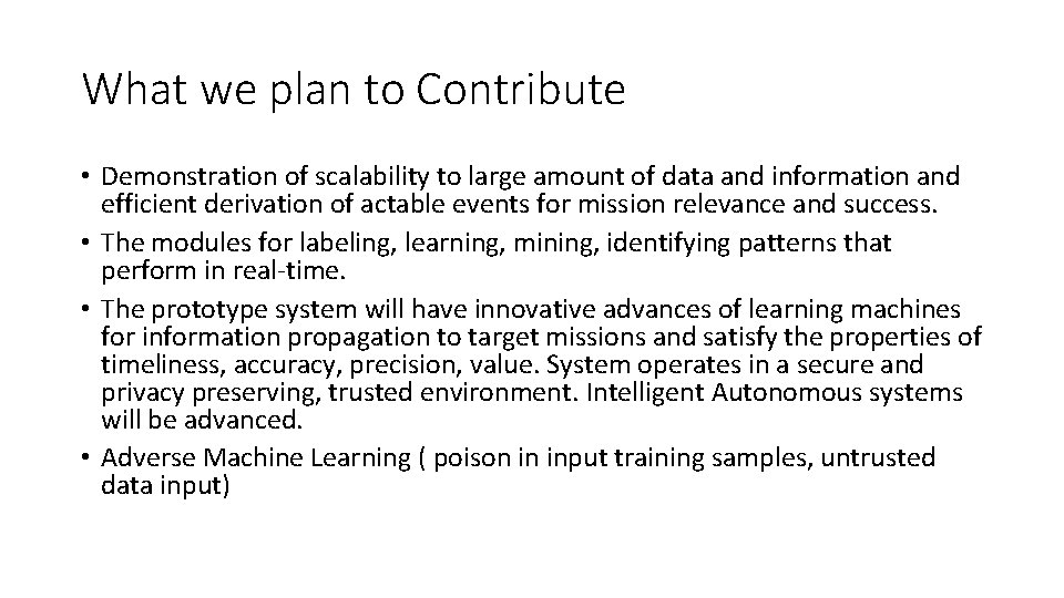 What we plan to Contribute • Demonstration of scalability to large amount of data