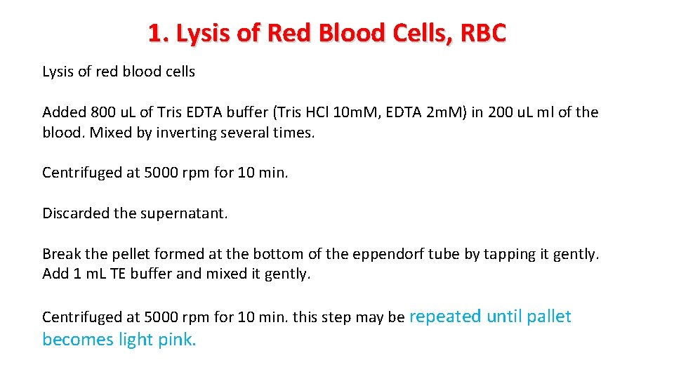 1. Lysis of Red Blood Cells, RBC Lysis of red blood cells Added 800