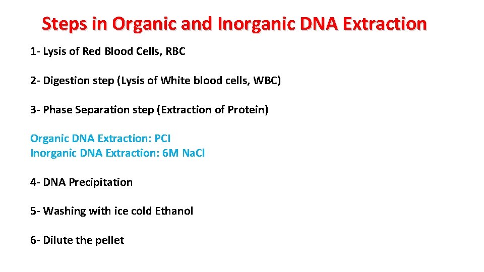 Steps in Organic and Inorganic DNA Extraction 1 - Lysis of Red Blood Cells,